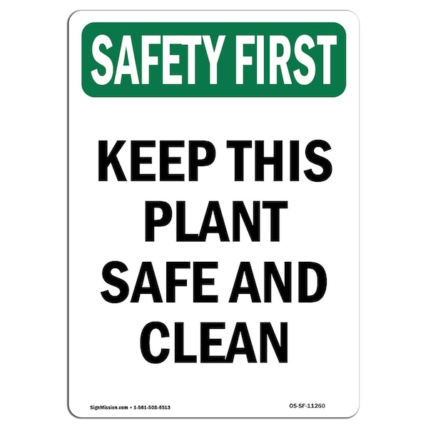 OSHA Sign, Keep This Plant Safe And Clean, 24in X 18in Rigid Plastic, 18" W, 24" L, Portrait